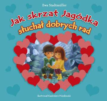 Jak skrzat jagódka słuchał dobrych rad