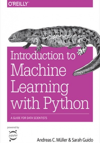 Introduction to Machine Learning with Python. A Guide for Data Scientists