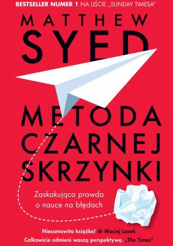 Metoda czarnej skrzynki. Zaskakująca prawda o nauce na błędach