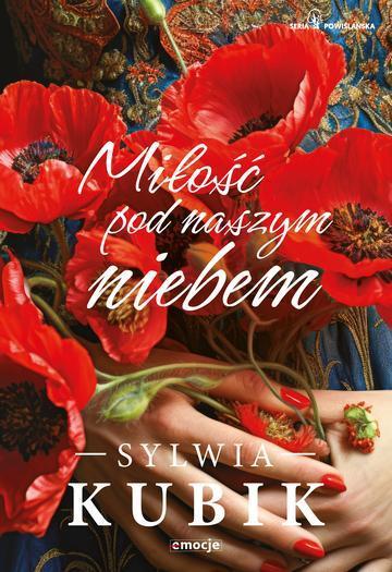 Miłość pod naszym niebem. Seria Powiślańska. Tom 2