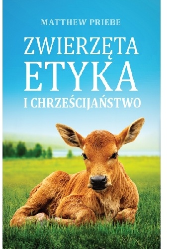 Zwierzęta, etyka i chrześcijaństwo