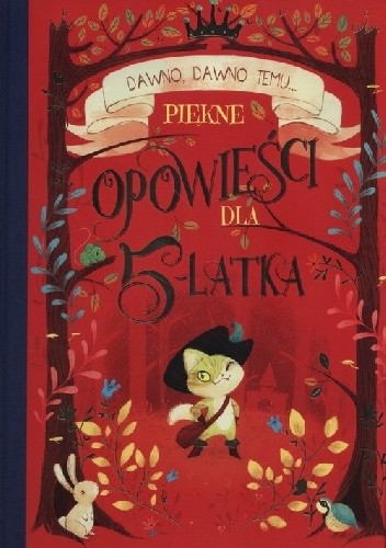 Dawno, dawno temu... Piękne opowieści dla 5-latka