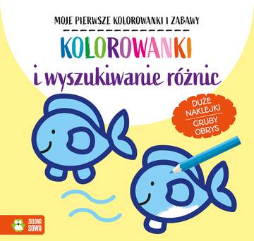 Kolorowanki i wyszukiwanie różnic. Moje pierwsze kolorowanki i zabawy