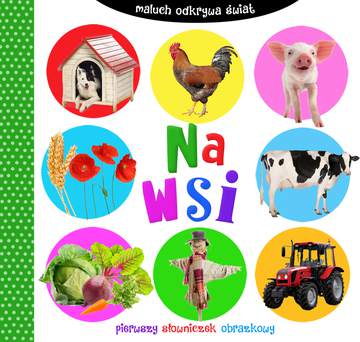 Na wsi maluch odkrywa świat