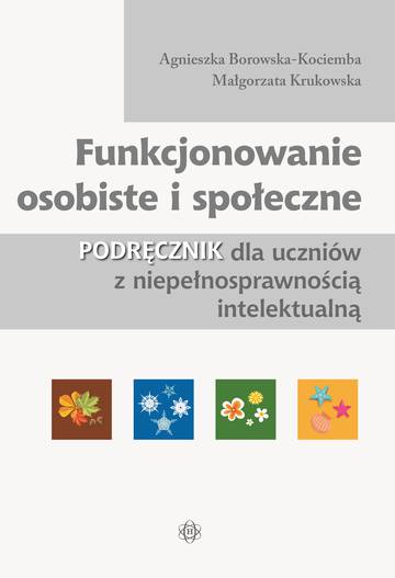 Funkcjonowanie osobiste i społeczne Podręcznik dla uczniów z niepełnosprawnością intelektualną