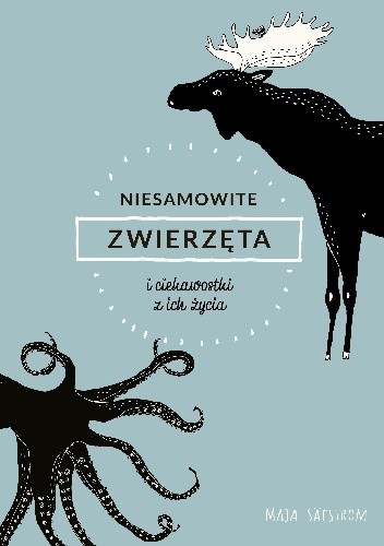 Niesamowite zwierzęta i ciekawostki z ich życia