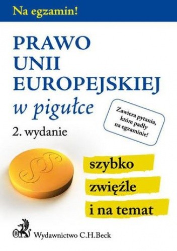 Prawo Unii Europejskiej w pigułce. Wydanie 2