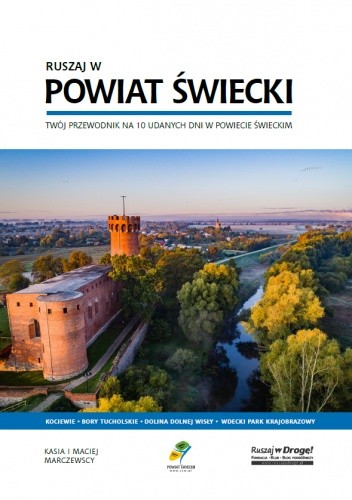 Ruszaj w Powiat Świecki! Twój przewodnik na 10 udanych dni w Powiecie Świeckim