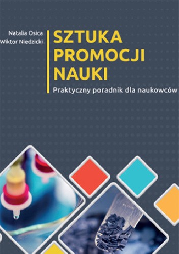 Sztuka promocji nauki. Praktyczny poradnik dla naukowców