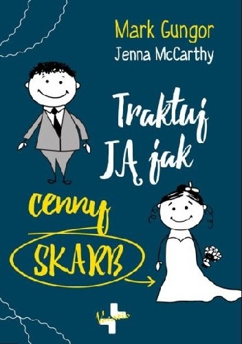 Traktuj ją jak cenny skarb