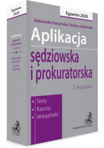 Aplikacja sędziowska i prokuratorska. Testy, kazusy, wskazówki