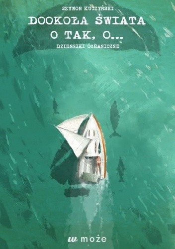 Dookoła świata o tak, o? Dzienniki oceaniczne.