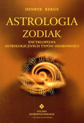 Astrologia zodiak encyklopedia astrologicznych typów osobowości