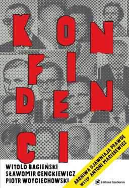 Konfidenci archiwa ujawniają prawdę