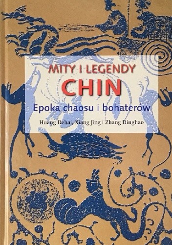 Mity i legendy Chin - Epoka chaosu i bohaterów