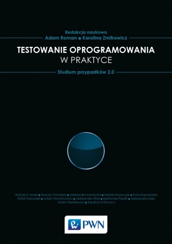 Testowanie oprogramowania w praktyce. Studium przypadków 2.0
