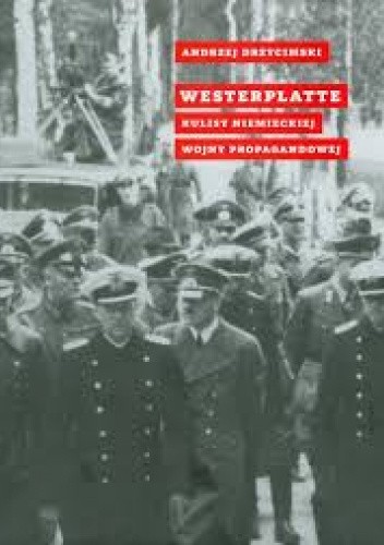 Westerplatte.Kulisy niemieckiej wojny propagandowej