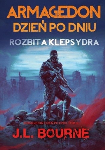 Armagedon dzień po dniu. Rozbita klepsydra