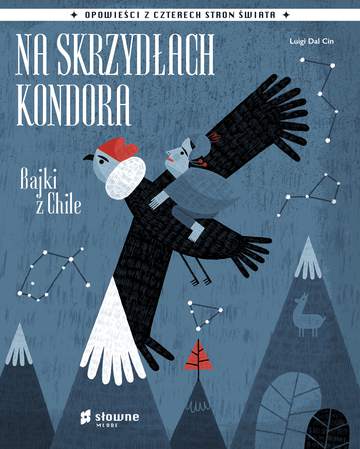 Na skrzydłach kondora. Bajki z Chile