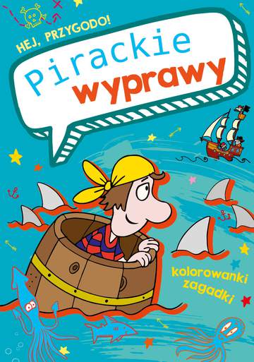 Pirackie wyprawy. Hej, Przygodo!