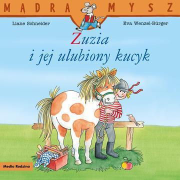 Mądra Mysz. Zuzia i jej ulubiony kucyk. Mądra Mysz