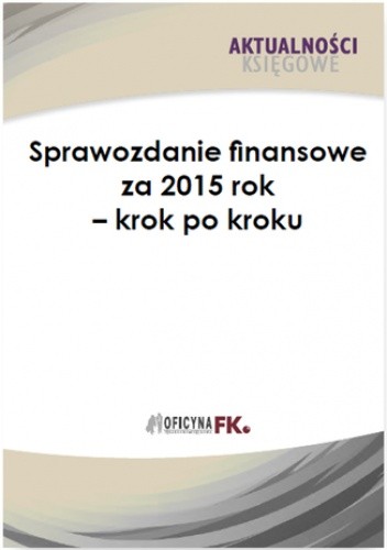 Sprawozdanie finansowe firmy za 2015 rok - krok po kroku
