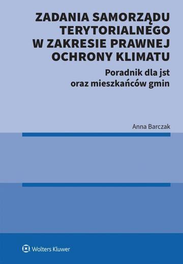 Zadania samorządu terytorialnego w zakresie prawnej ochrony klimatu. Poradnik dla jst oraz mieszkańców gmin