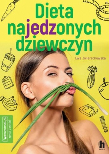 Dieta najedzonych dziewczyn