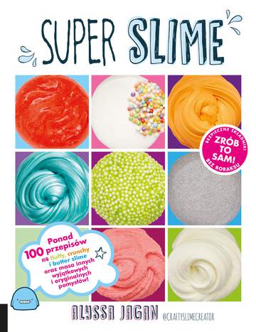 Super slime ponad 100 przepisów