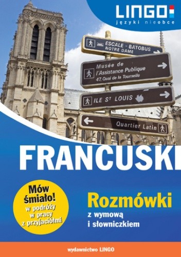 Francuski. Rozmówki z wymową i słowniczkiem