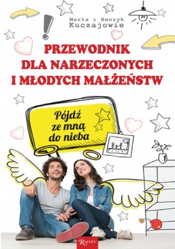 Przewodnik dla narzeczonych i młodych małżeństw. Pójdź ze mną do nieba