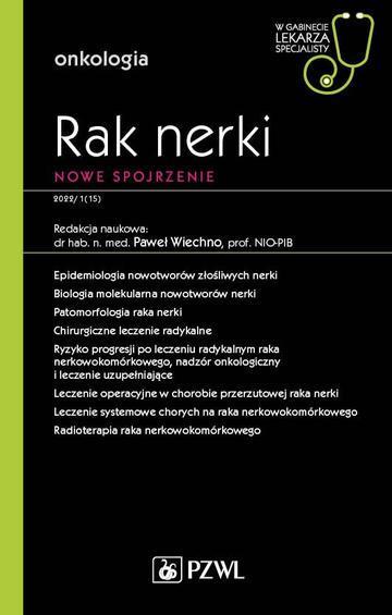 Rak nerki. Współczesne spojrzenie. W gabinecie lekarza specjalisty. Onkologia