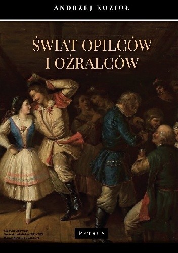 Świat opilców i oźralców