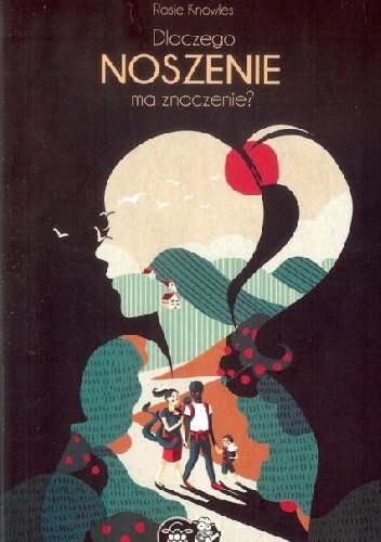 Dlaczego noszenie ma znaczenie?