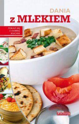 Dania z mlekiem dobra kuchnia