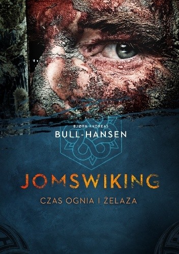Czas ognia i żelaza jomswiking Tom 1