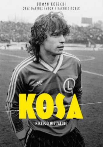 Kosa. Niczego nie żałuję