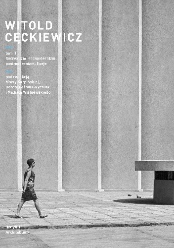 Witold Cęckiewicz T. II Socrealizm, socmodernizm, postmodernizm. Eseje