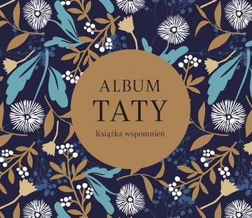 Album taty. Książka wspomnień. Album rodzinny