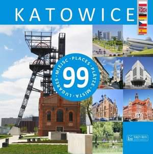Katowice. 99 miejsc