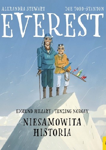 Everest. Edmund Hillary i Tenzing Norgay. Niesamowita historia
