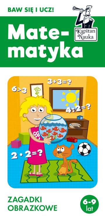 Matematyka. Zagadki obrazkowe. Kapitan Nauka wyd. 2