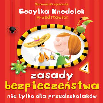 Zasady bezpieczeństwa dla przedszkolaków cecylka kendelek przedstawia
