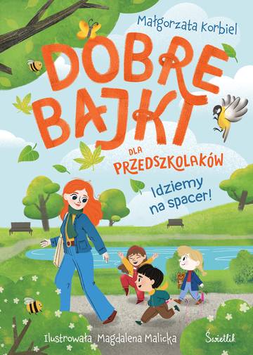 Idziemy na spacer! Dobre bajki dla przedszkolaków