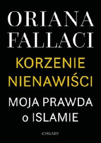 Korzenie nienawiści. Moja prawda o islamie