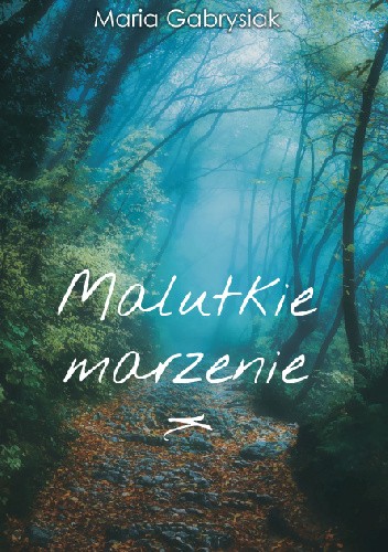 Malutkie marzenie