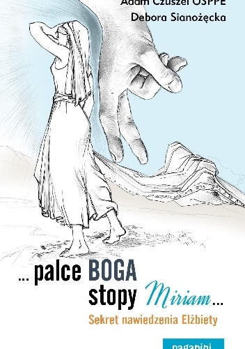 ..palce Boga, stopy Miriam...Sekret nawiedzenia Elżbiety