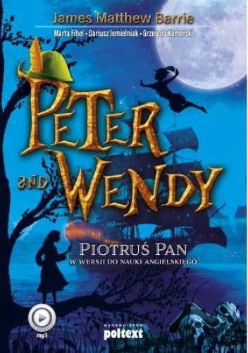 Peter and Wendy. Piotruś Pan w wersji do nauki angelskiego