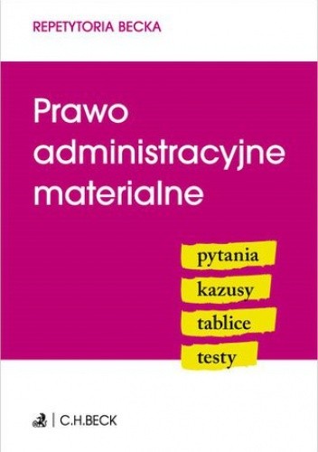 Prawo administracyjne materialne. Pytania. Kazusy. Tablice. Testy