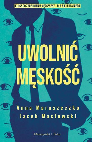 Uwolnić męskość. Duże Litery